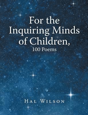 For the Inquiring Minds of Children, 100 Poems 1