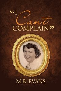 bokomslag "I Can't Complain"