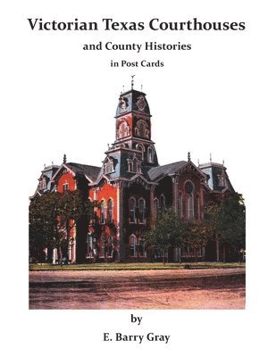 bokomslag Victorian Texas Courthouses - and County Histories in Post Cards