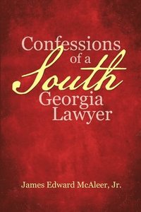 bokomslag Confessions of a South Georgia Lawyer