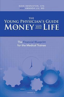 bokomslag Young Physician's Guide to Money and Life