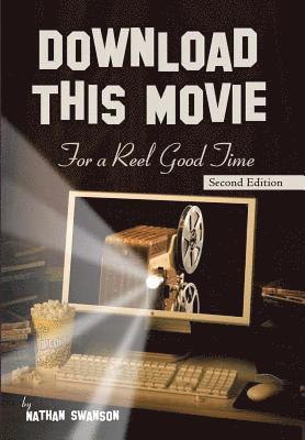 Nathan Swanson - Download This Movie for a Reel Good Time, Inbunden