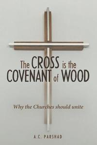 bokomslag The Cross is the Covenant of Wood