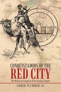 bokomslag Conquistadors of the Red City