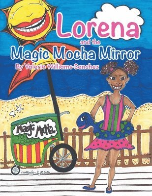 Lorena and the Magic Mocha Mirror 1