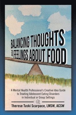 Balancing Thoughts and Feelings about Food 1