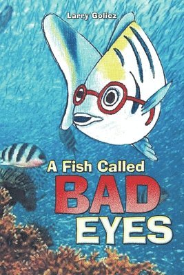 bokomslag Fish Called Bad Eyes
