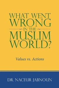 bokomslag What Went Wrong in the Muslim World?