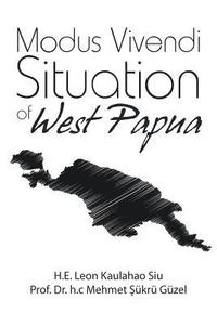 bokomslag Modus Vivendi Situation of West Papua