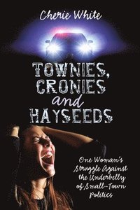 bokomslag Townies, Cronies and Hayseeds