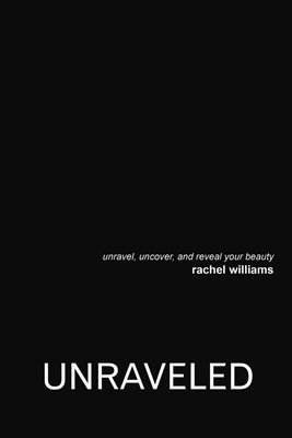Rachel Williams - Unraveled, Häftad