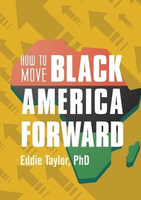 How to Move Black America Forward 1