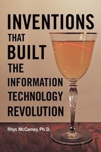 bokomslag Inventions That Built the Information Technology Revolution