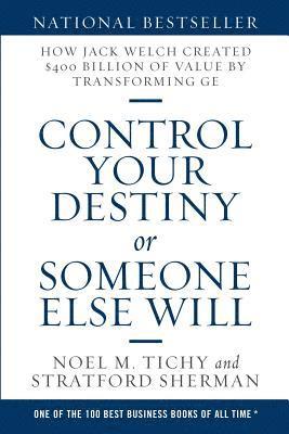 Control Your Destiny or Someone Else Will 1