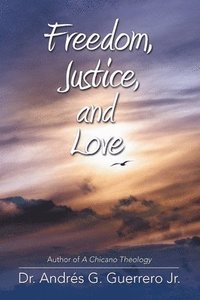 bokomslag Freedom, Justice, and Love