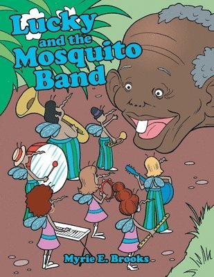 Myrie E Brooks, Myrie E. Brooks - Lucky and the Mosquito Band, Häftad