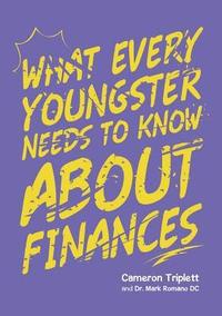 bokomslag What Every Youngster Needs To Know About Finances