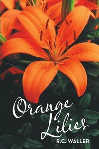 bokomslag Orange Lilies