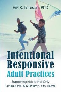 bokomslag Intentional Responsive Adult Practices