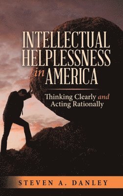 Intellectual Helplessness in America