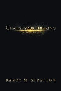 bokomslag Change Your Thinking Change Your Life