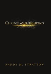 bokomslag Change Your Thinking Change Your Life