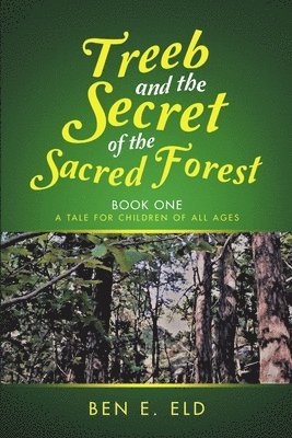 Treeb and the Secret of the Sacred Forest 1