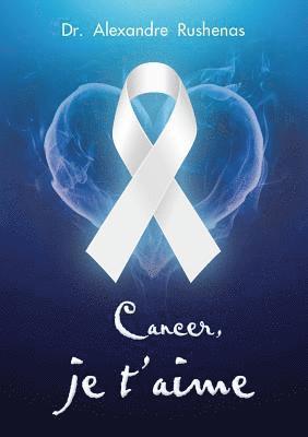 bokomslag Cancer, je t'aime