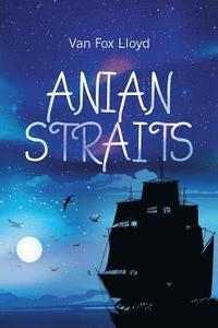 bokomslag Anian Straits