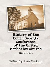 bokomslag History of the South Georgia Conference of the United Methodist Church