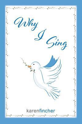 Karen Fincher - Why I Sing, Häftad