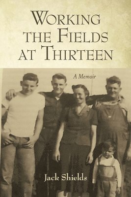 bokomslag Working the Fields at Thirteen