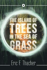 bokomslag Island of Trees in the Sea of Grass