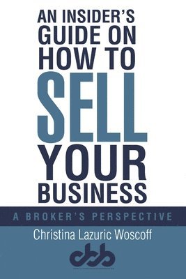 bokomslag An Insider's Guide on How to Sell Your Business