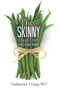 bokomslag The Skinny Food Diet