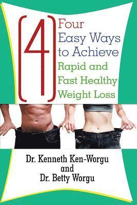 bokomslag Four (4) Easy Ways to Achieve Rapid and Fast Healthy Weight Loss