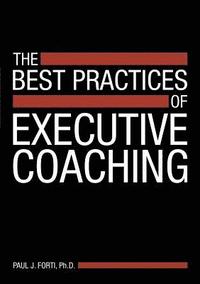 bokomslag The Best Practices of Executive Coaching