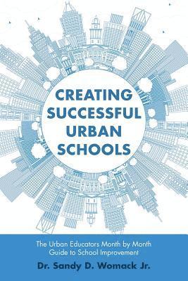 Creating Successful Urban Schools 1