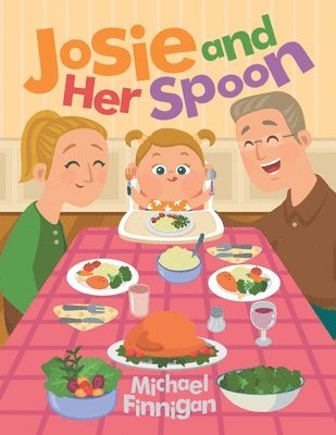 Michael Finnigan - Josie and Her Spoon, Häftad. Tillgänglighet: Lägg i varukorg