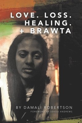 Love. Loss. Healing. + Brawta 1