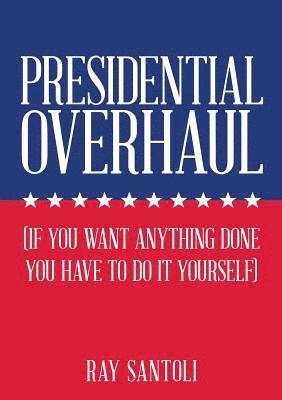 Presidential Overhaul 1