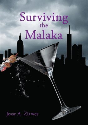 Jesse A Zirwes, Jesse A. Zirwes - Surviving the Malaka, Häftad