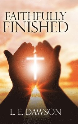 bokomslag Faithfully Finished
