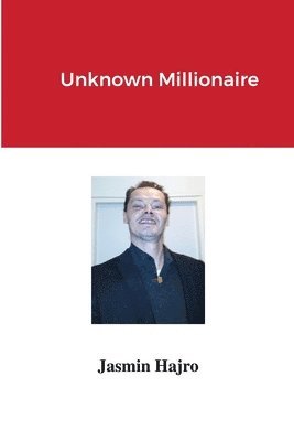 Jasmin Hajro - Unknown Millionaire, Häftad