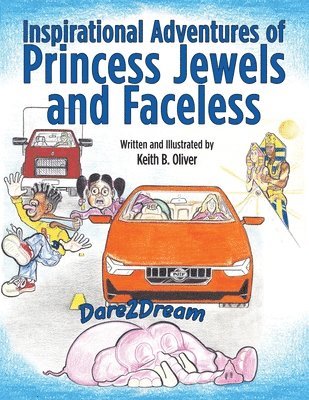 Keith B Oliver, Keith B. Oliver - Inspirational Adventures of Princess Jewels and Faceless, Häftad