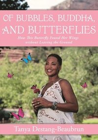 bokomslag Of Bubbles, Buddha, and Butterflies
