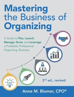 Mastering the Business of Organizing 1