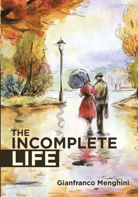 The Incomplete Life 1