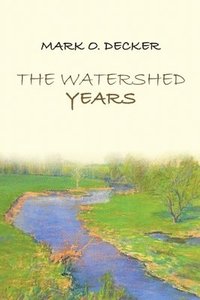 bokomslag Watershed Years