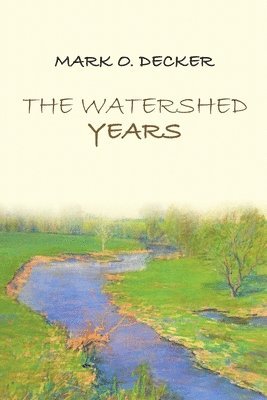 bokomslag Watershed Years